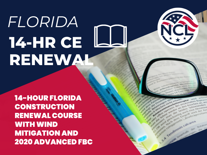 FLORIDA 14-HR CONTRACTOR RENEWAL ONLINE CE COURSE WITH WIND MITIGATION AND 2020 ADVANCED FLORIDA BUILDING CODE CHANGES